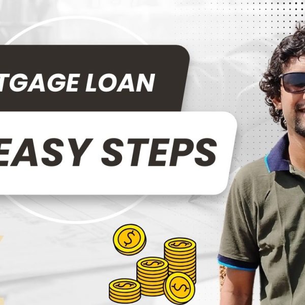 Primary knowings about mortgage loan With Easy Steps